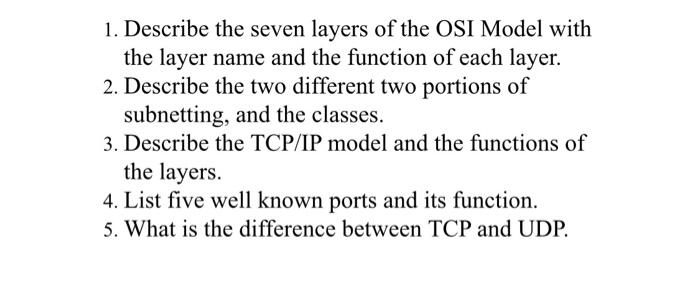 Solved 1. Describe the seven layers of the OSI Model with | Chegg.com