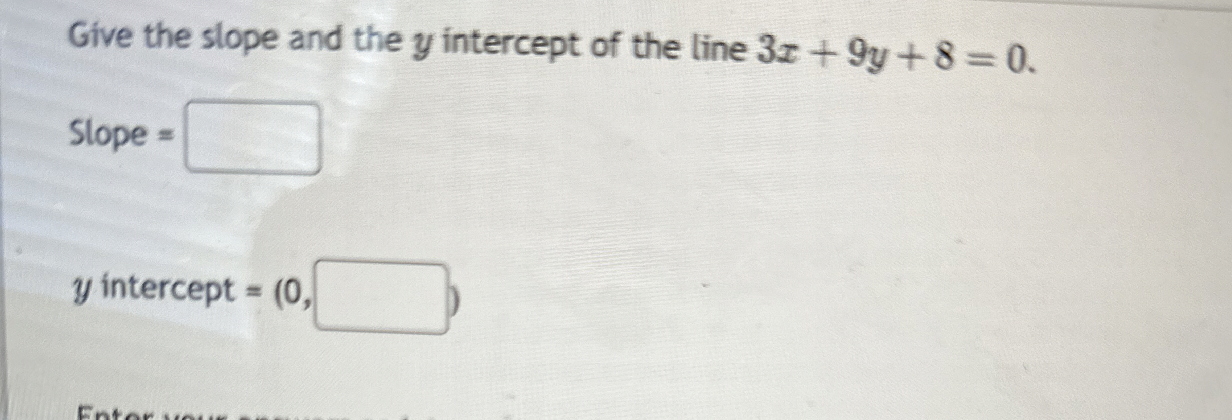 Solved Give the slope and the y ﻿intercept of the line | Chegg.com