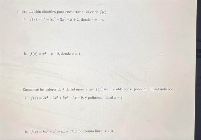 3. Use división sintética para encontrar el valor de \( f(c) \). a. \( f(x)=x^{4}-5 x^{3}+2 x^{2}-x+2 \), donde \( c=-\frac{1