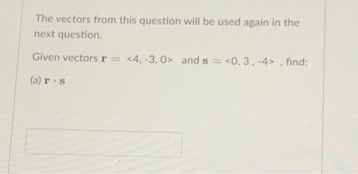 Solved The vectors from this question will be used again in | Chegg.com