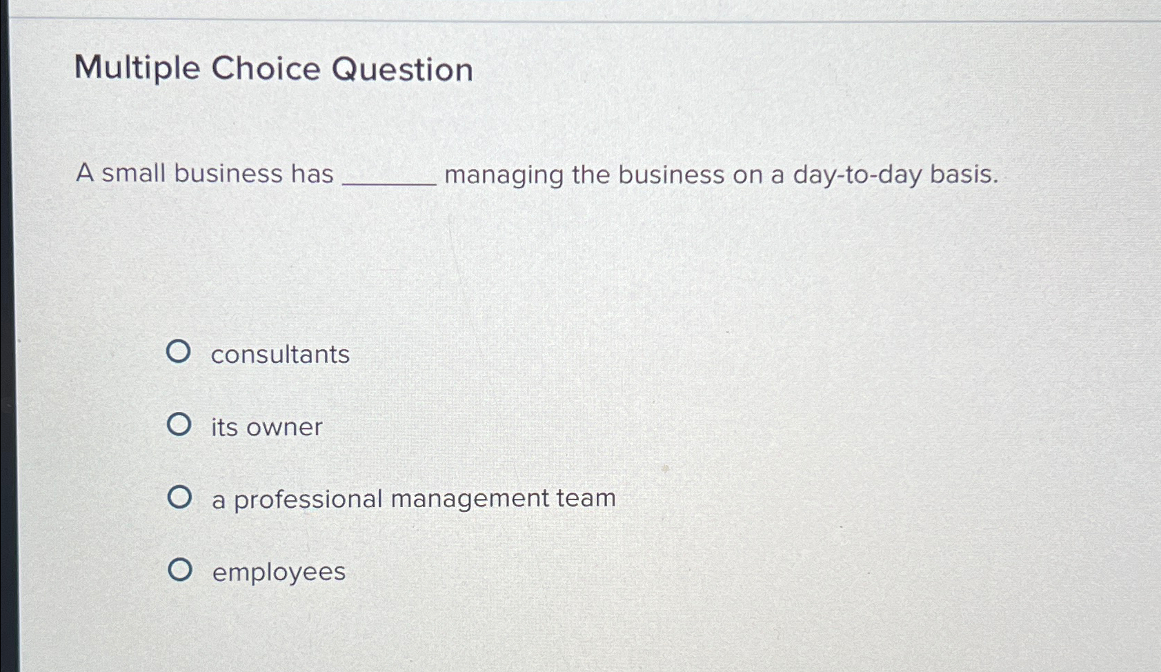 Solved Multiple Choice QuestionA small business hs ____ | Chegg.com