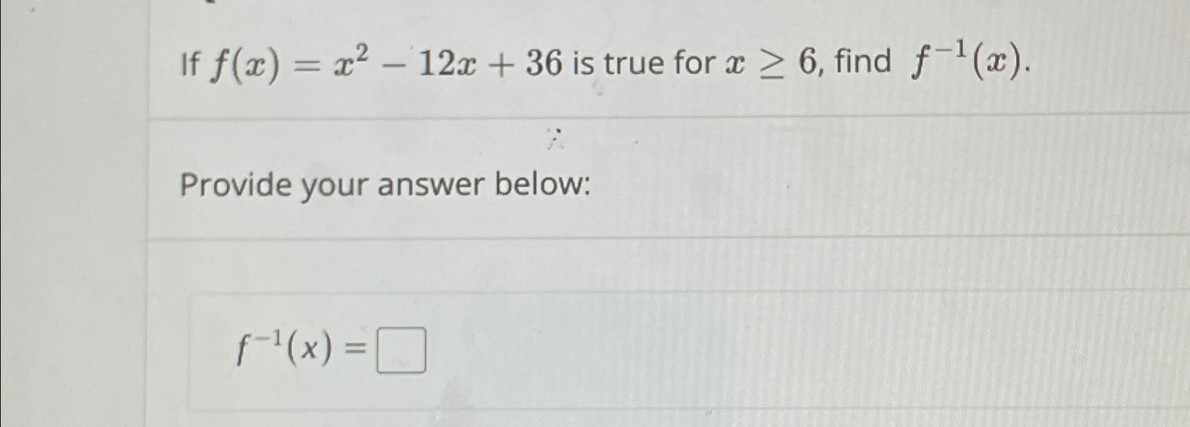 solved-if-f-x-x2-12x-36-is-true-for-x-6-find-chegg