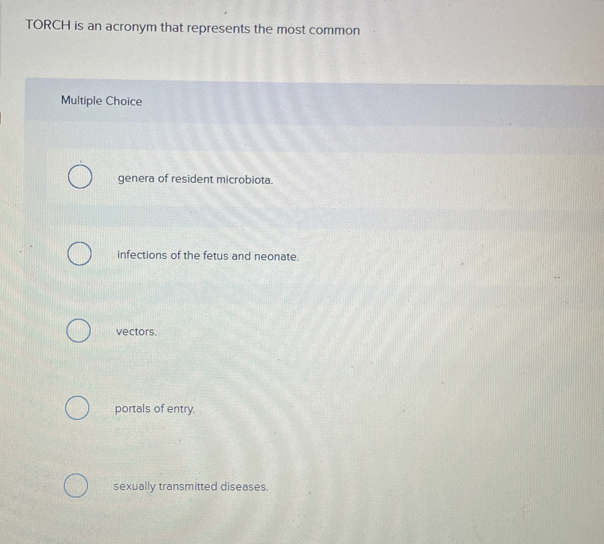 Solved TORCH is an acronym that represents the most