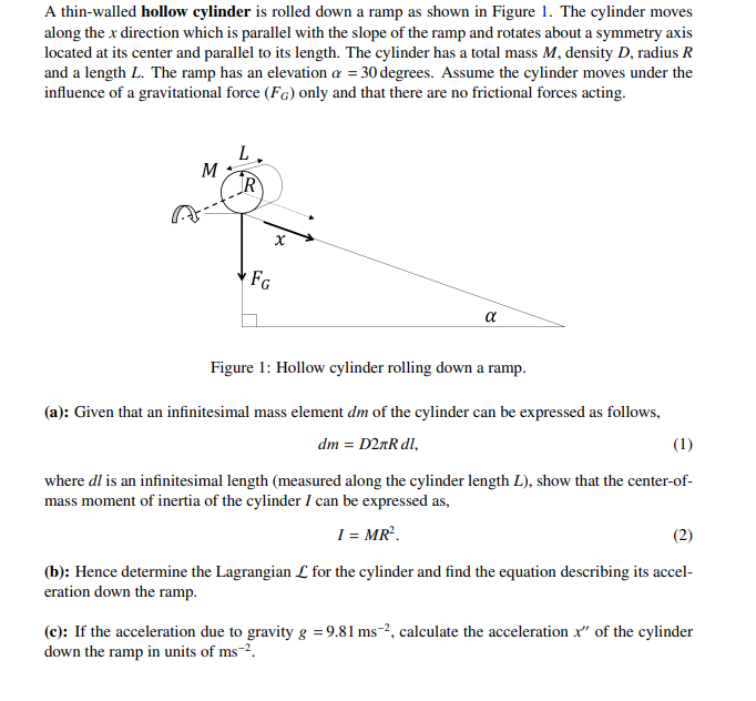 Solved A thin-walled hollow cylinder is rolled down a ramp | Chegg.com