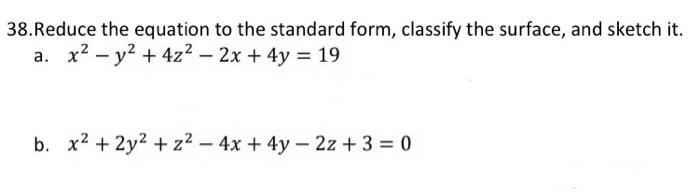 Solved 38. Reduce the equation to the standard form, | Chegg.com
