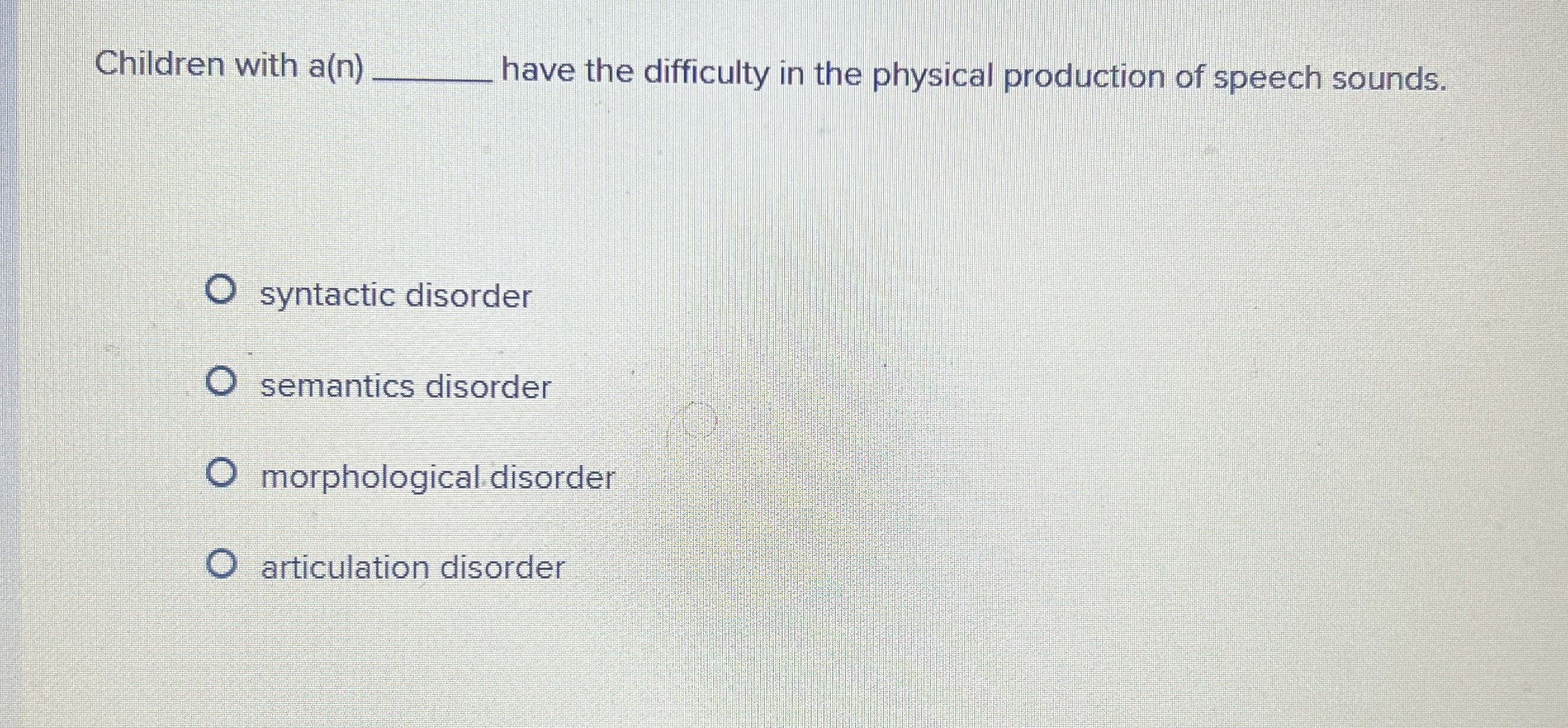 Solved Children with a(n)have the difficulty in the physical | Chegg.com