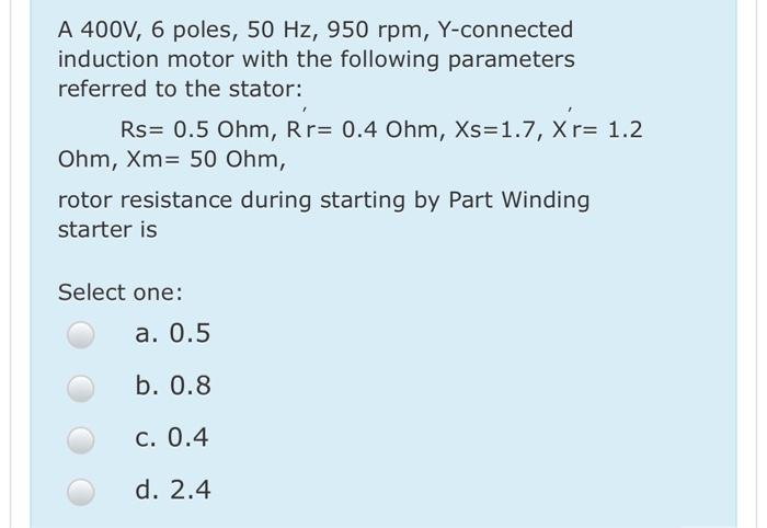 A 380V, 6 poles, 50 Hz, Y-connected induction motor | Chegg.com