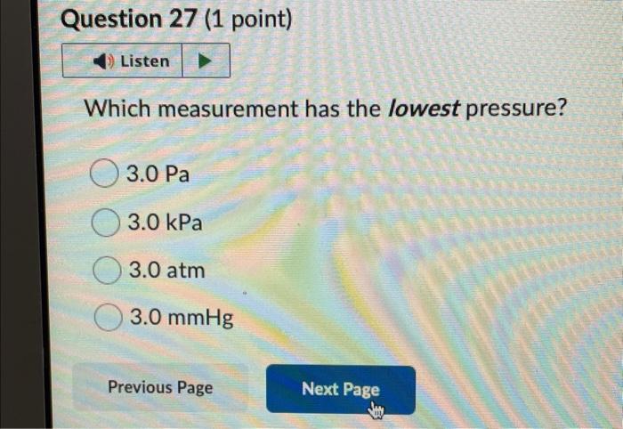 Solved Which measurement has the lowest pressure? 3.0 Pa | Chegg.com