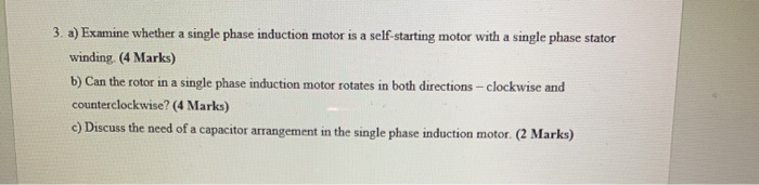 Solved 3. a) Examine whether a single phase induction motor | Chegg.com