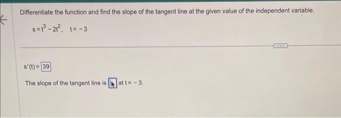 Solved Differentiate the function and find the slope of the | Chegg.com