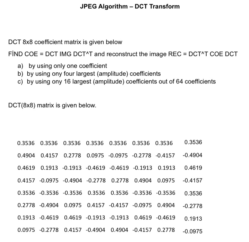 Solved JPEG Algorithm - ﻿DCT Transform SOLVE WITH MATLAB | Chegg.com