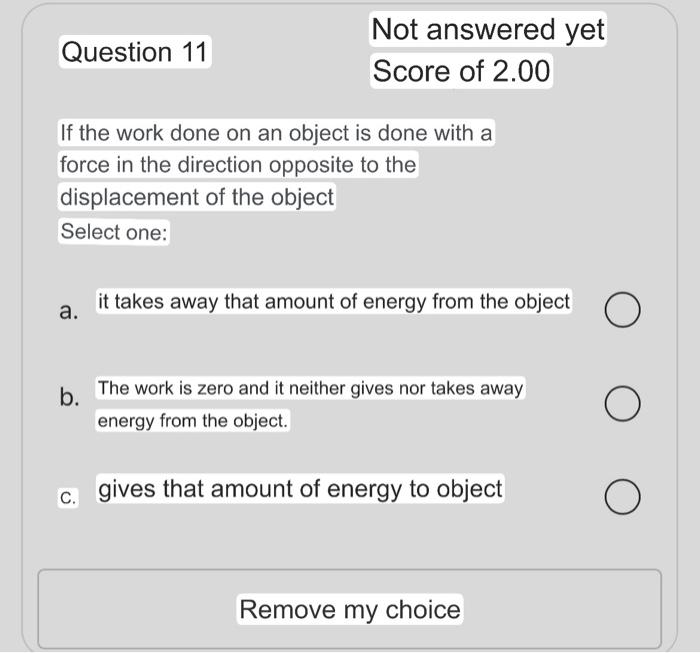 Solved Score of 2.00 If the work done on an object is done | Chegg.com