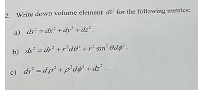 Solved Write down volume element dV ﻿for the following | Chegg.com