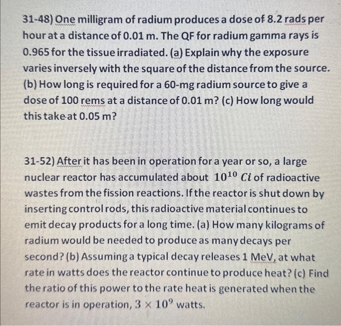 Solved 31-48) One milligram of radium produces a dose of 8.2 | Chegg.com