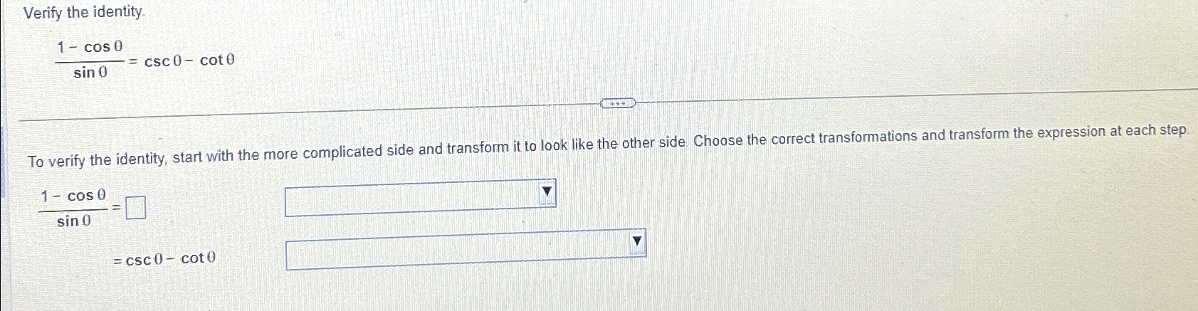 Solved Verify The Identity.1-cosθsinθ=cscθ-cotθTo Verify The | Chegg.com