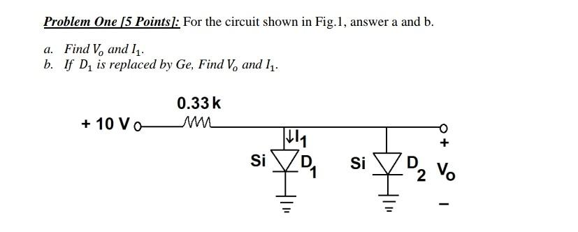 Solved Problem One [5 Points]: For the circuit shown in | Chegg.com