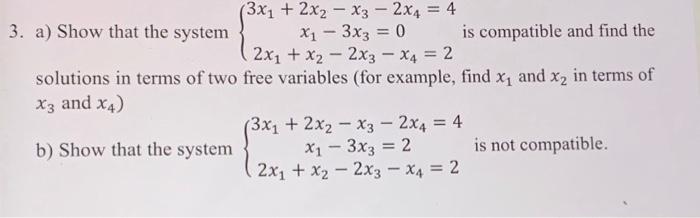 Solved a) Show that the system {3x1 + 2x2 - x3 - 2x4 = 4; x1 | Chegg.com
