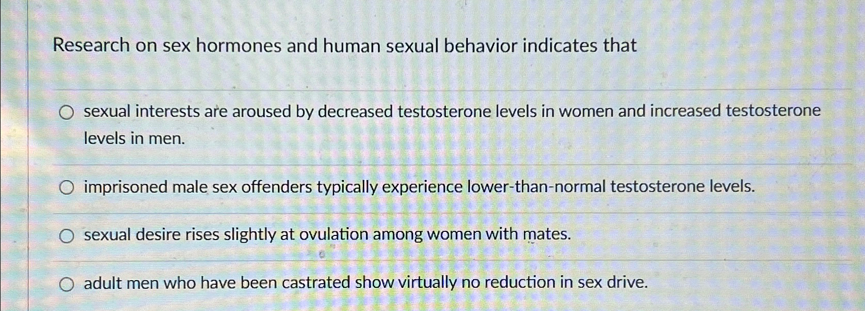 Solved Research on sex hormones and human sexual behavior | Chegg.com