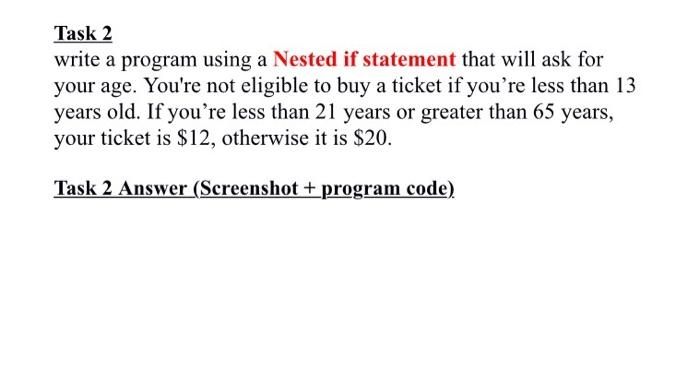 Solved Task 2 write a program using a Nested if statement | Chegg.com