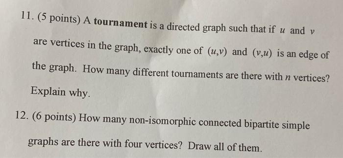Solved 11. (5 points) A tournament is a directed graph such | Chegg.com
