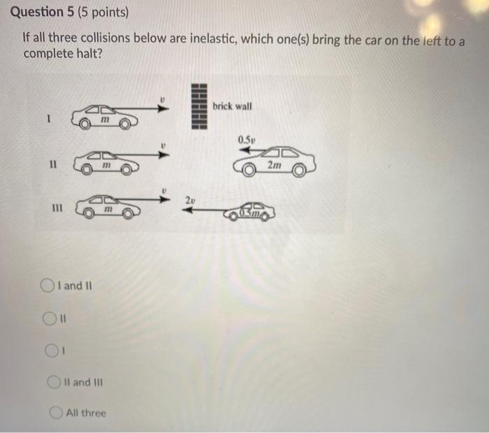 Solved Question 5 (5 points) If all three collisions below | Chegg.com