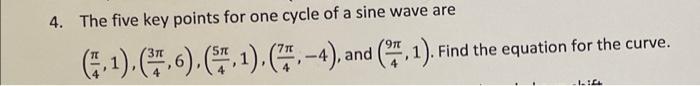 Solved 4. The five key points for one cycle of a sine wave | Chegg.com