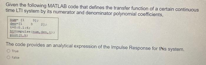 Solved Given the following MATLAB code that defines the | Chegg.com