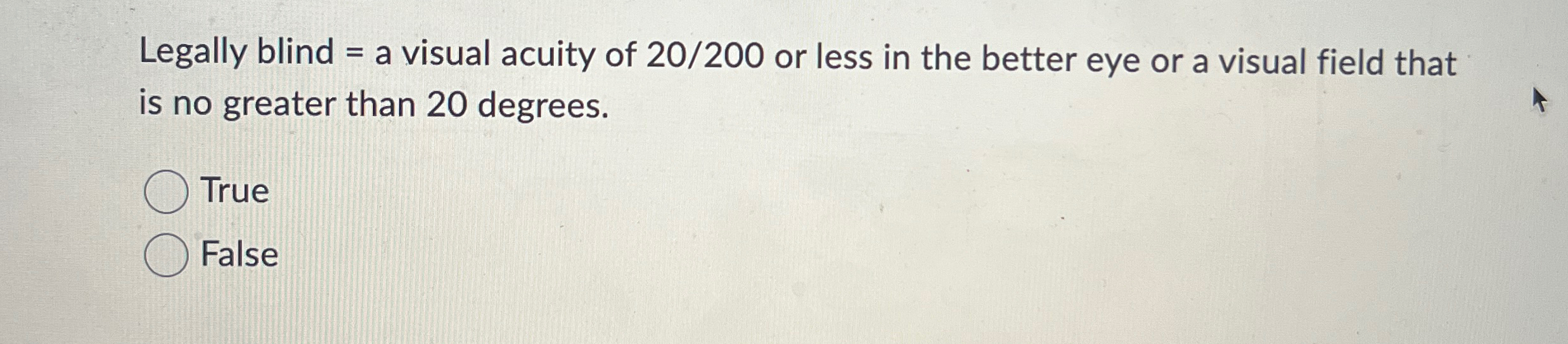 Solved Legally blind = ﻿a visual acuity of 20 /200 ﻿or less