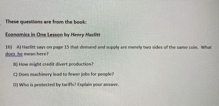 Solved These questions are from the book: Economics in One