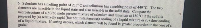 Solved 6. Selenium has a melting point of 217°C and | Chegg.com