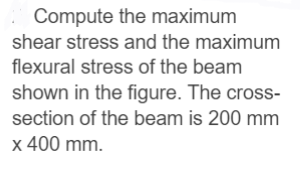 Solved Compute the maximum shear stress and the maximum | Chegg.com