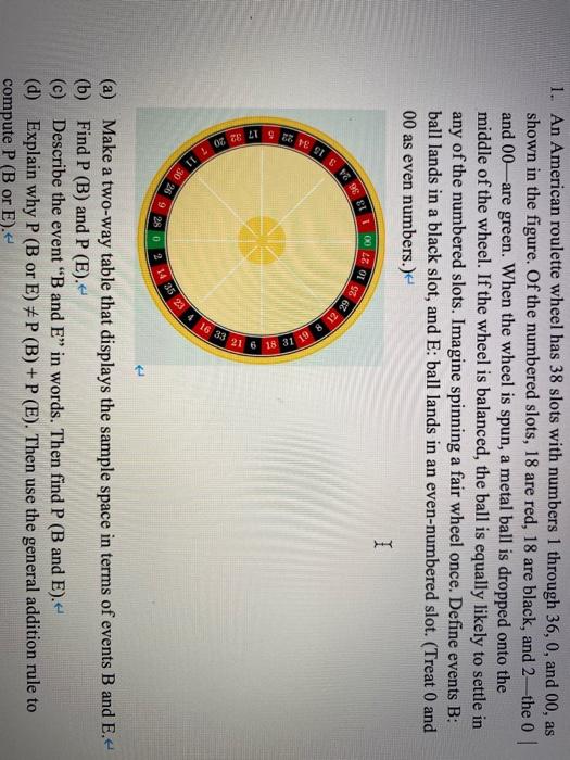Solved 1. An American roulette wheel has 38 slots with