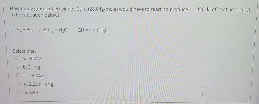 Solved How many grams of ethylene C2H4 28.04g mole would