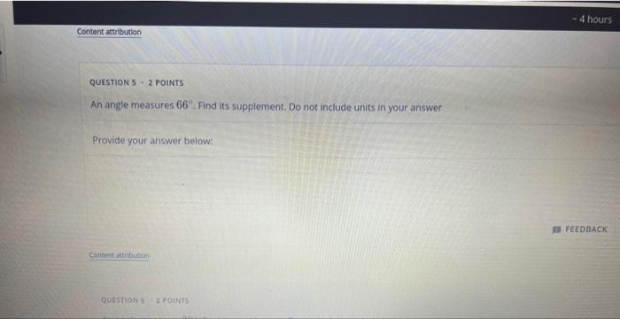 Solved QUESTION 5 - 2 POINTS An angle measures 66∘. Find its | Chegg.com