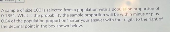 Solved A sample of size 100 is selected from a population | Chegg.com