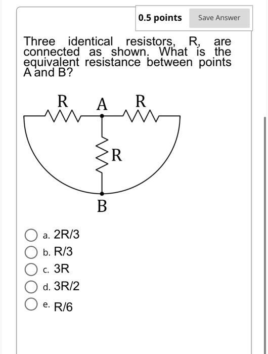 Three identical resistors, \( R \), are connected as shown. What is the equivalent resistance between points \( \mathrm{A} \)