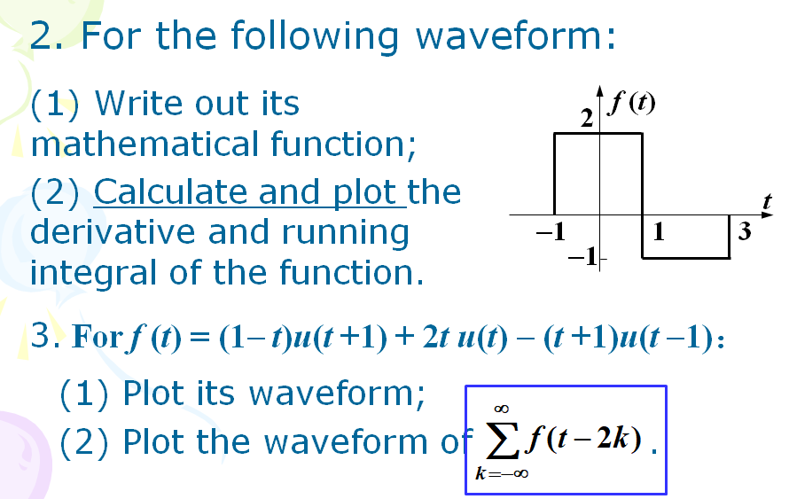 Solved 2 2. For the following waveform: (1) Write out its 1f | Chegg.com