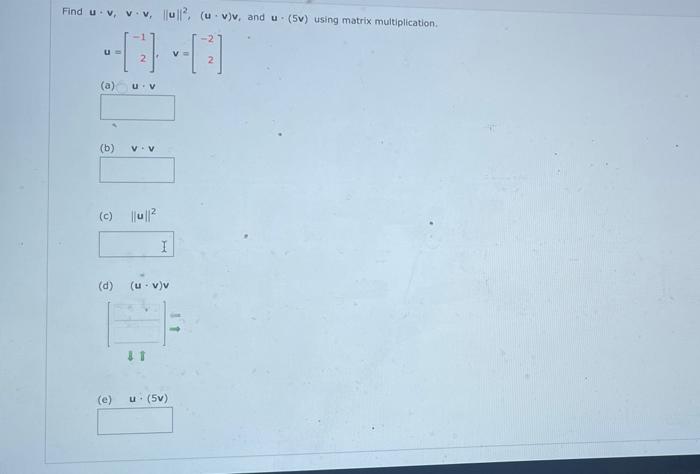 Solved ANSWER ALL QUESTIONS PLEASE Find u•v , v•v, ||u||^2 | Chegg.com