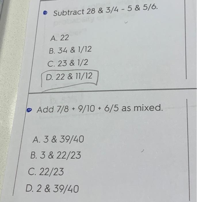 Solved @ Subtract 28 & 3/4-5 & 5/6. A. 22 B. 34 & 1/12 C. 23 | Chegg.com