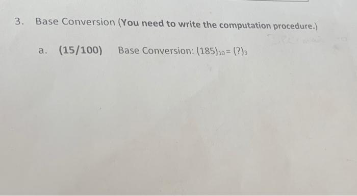 Solved 3. Base Conversion (You need to write the computation | Chegg.com