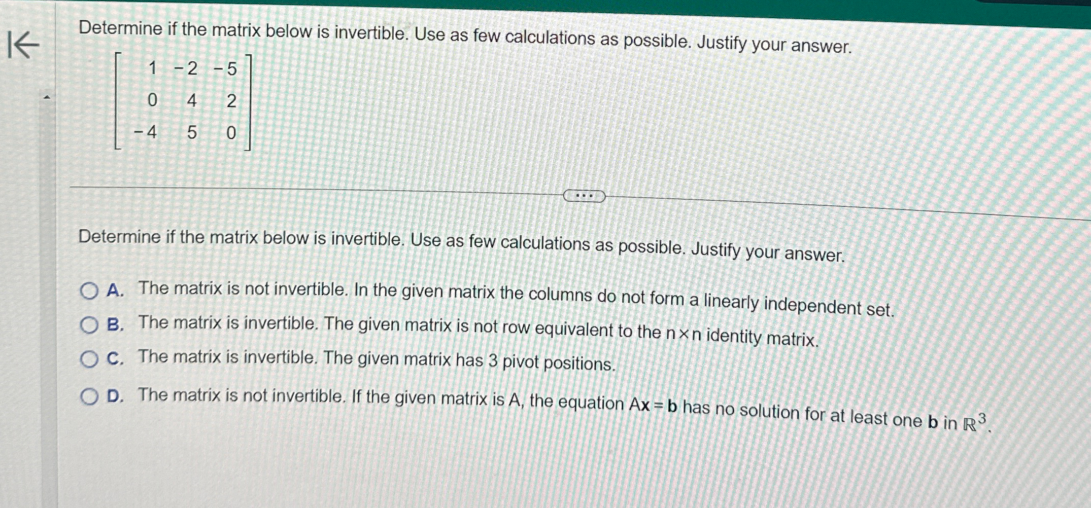 Solved Determine if the matrix below is invertible. Use as | Chegg.com