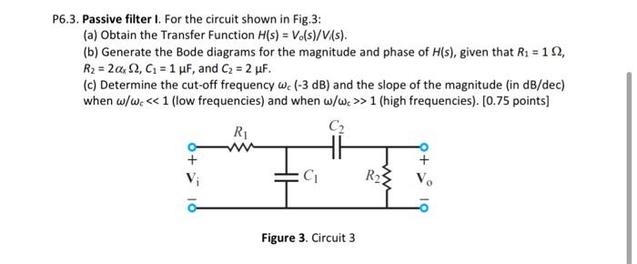 Solved 6.3. Passive filter I. For the circuit shown in | Chegg.com