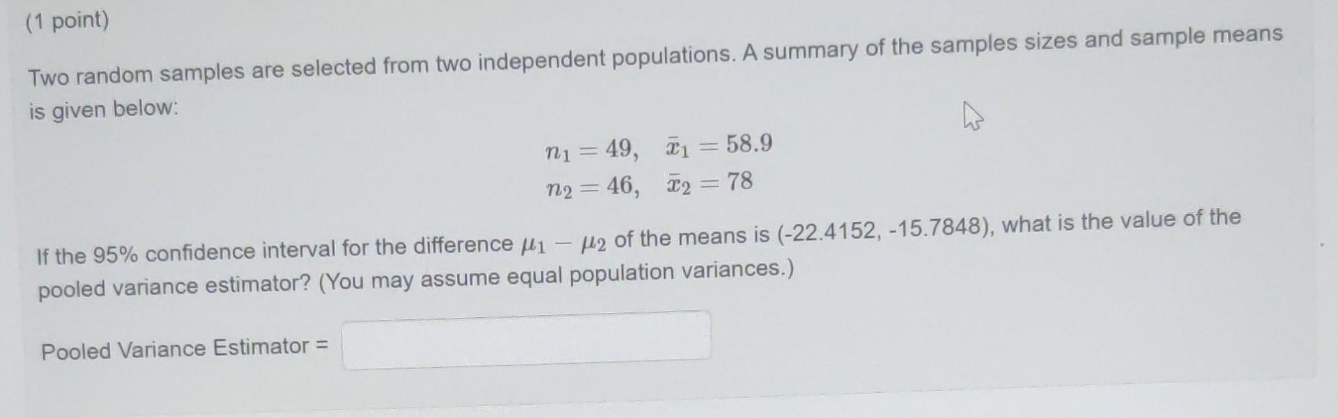 Solved (1 point) Two random samples are selected from two | Chegg.com