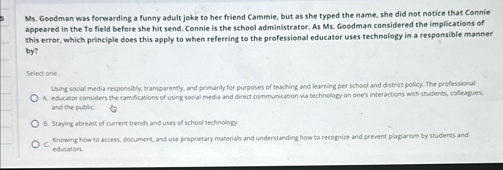 Solved Ms. ﻿Goodman was forwarding a funny adult joke to her