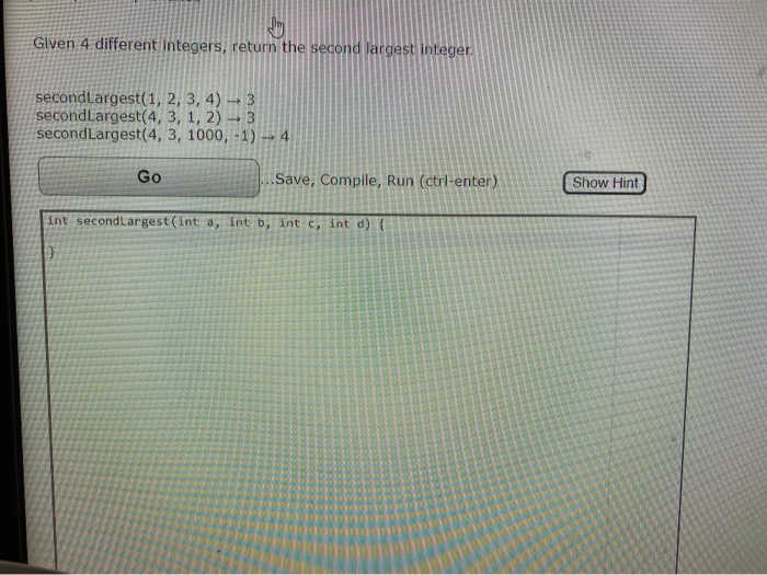 Solved Given 4 Different Integers, Return The Second Largest | Chegg.com