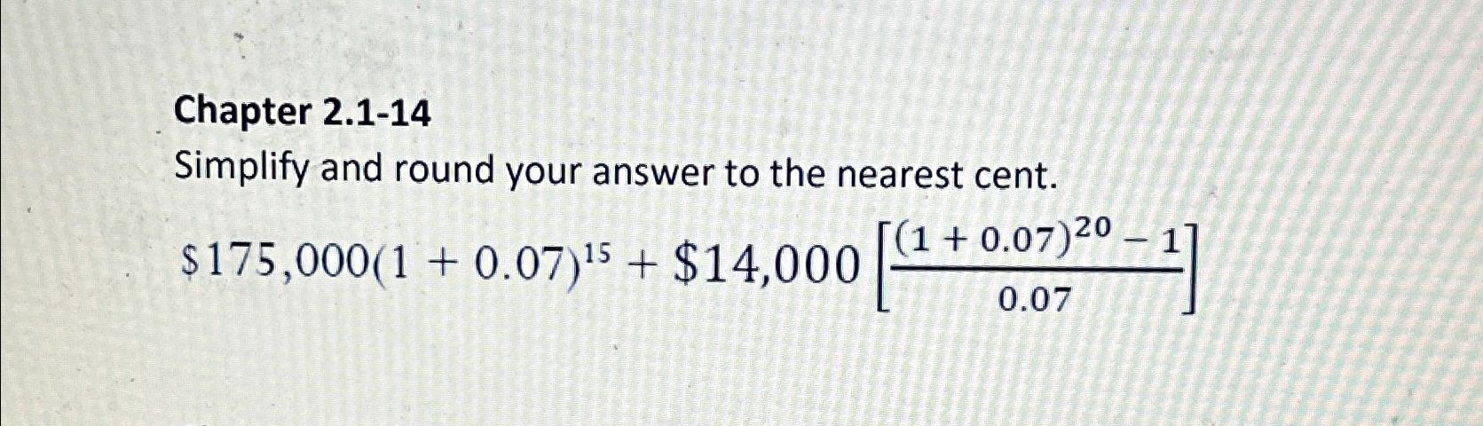 Solved Chapter 2.1-14Simplify and round your answer to the | Chegg.com