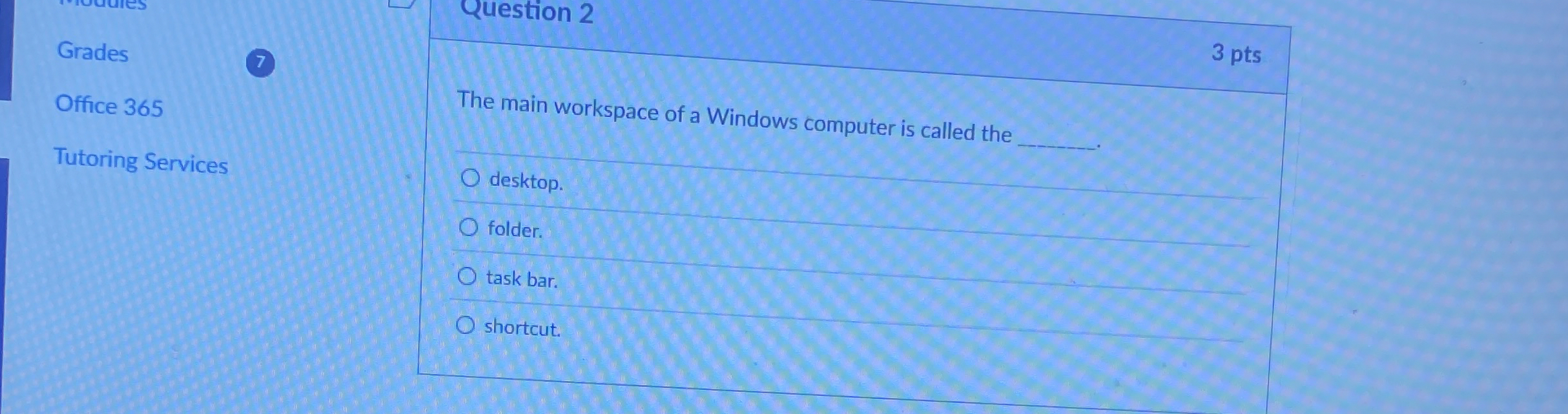 Solved Question 2The main workspace of a Windows computer is