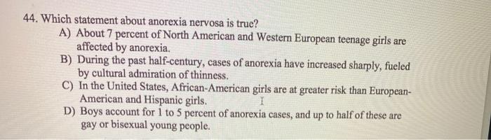 Solved 44. Which Statement About Anorexia Nervosa Is True? | Chegg.com