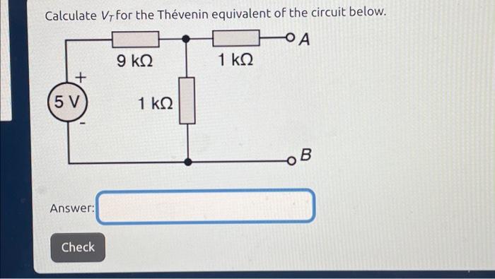 Solved Calculate Thevenin voltage for the Thévenin | Chegg.com