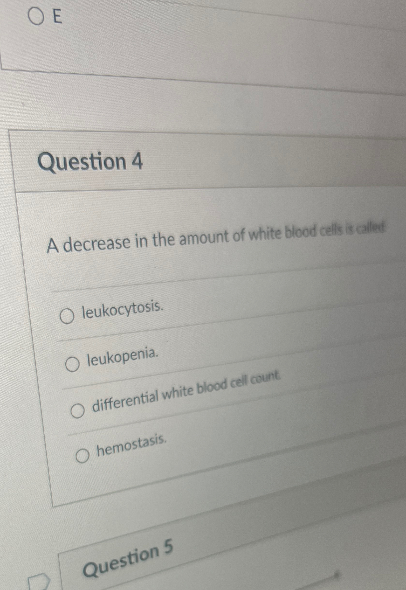 Solved EQuestion 4A decrease in the amount of white blood | Chegg.com